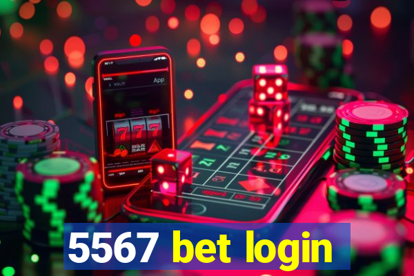 5567 bet login